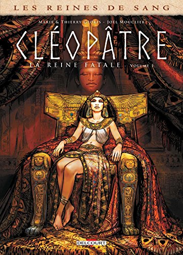 Cléopâtre, la reine fatale T1