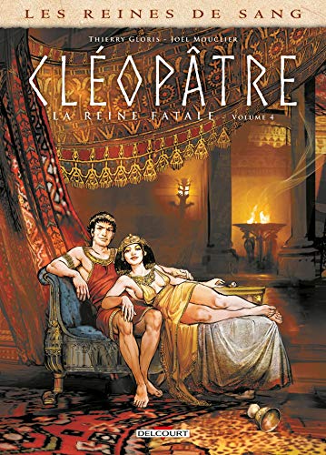 Cléopâtre, la reine fatale T4