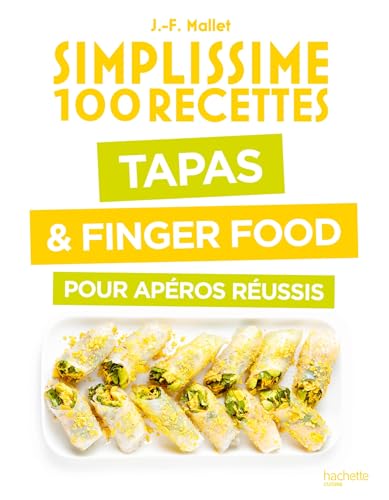 Simplissime : Tapas & finger food pour apéros réussis